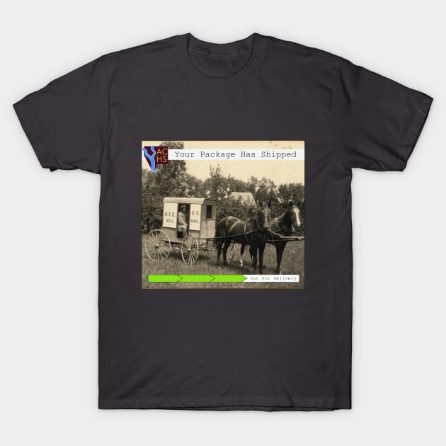 Your Package has Shipped T-Shirt by AnokaCountyHistory